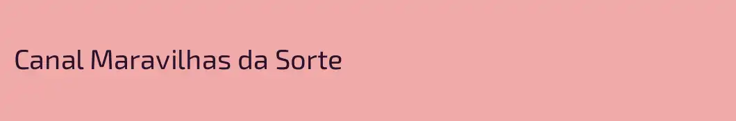 Canal Maravilhas da Sorte